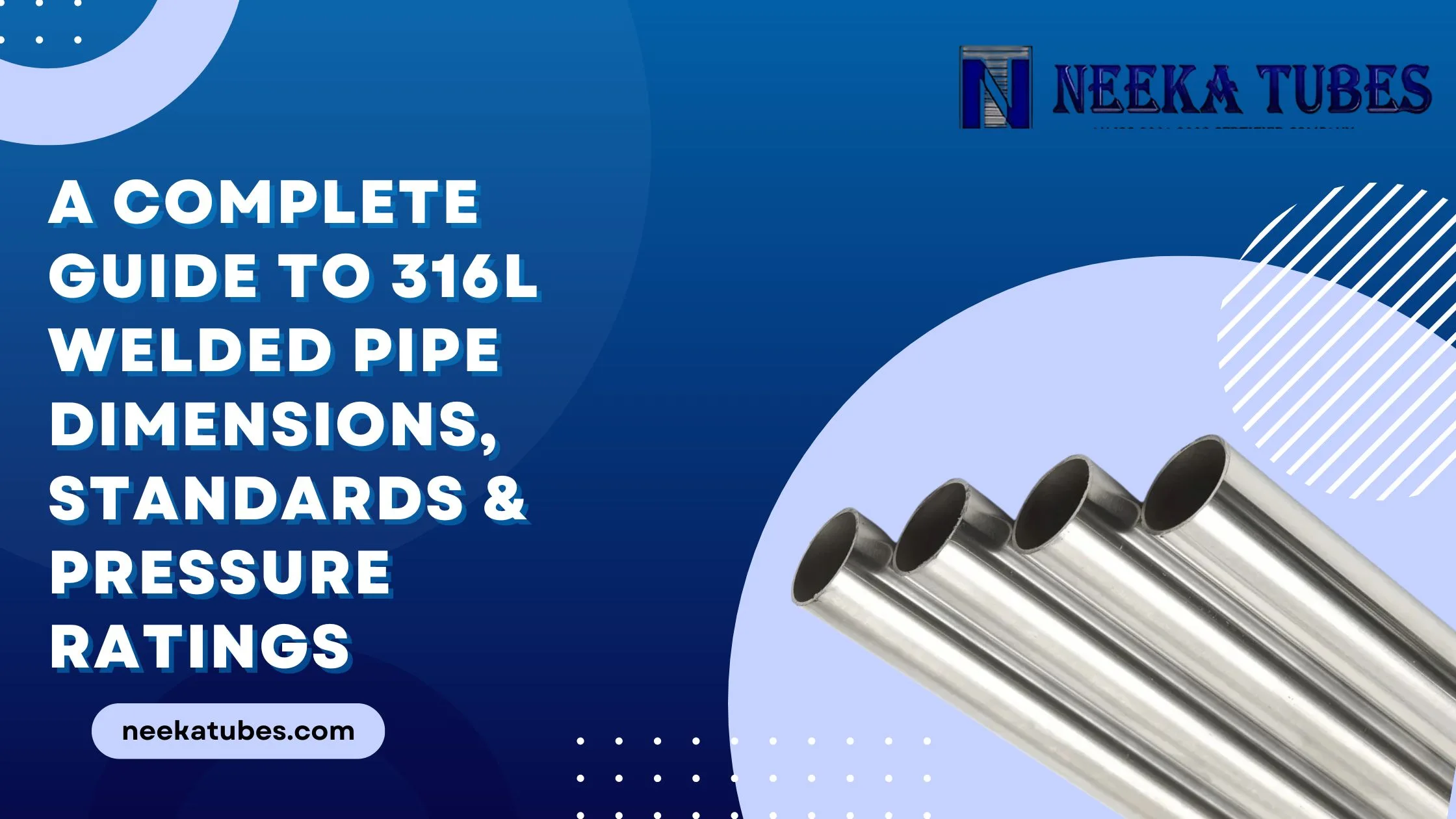 A Complete Guide to 316L Welded Pipe Dimensions, Standards & Pressure Ratings