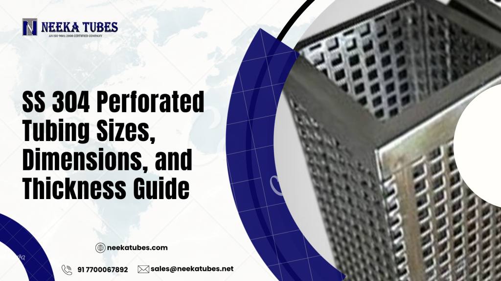 SS 304 Perforated Tubing Sizes, Dimensions & Thickness